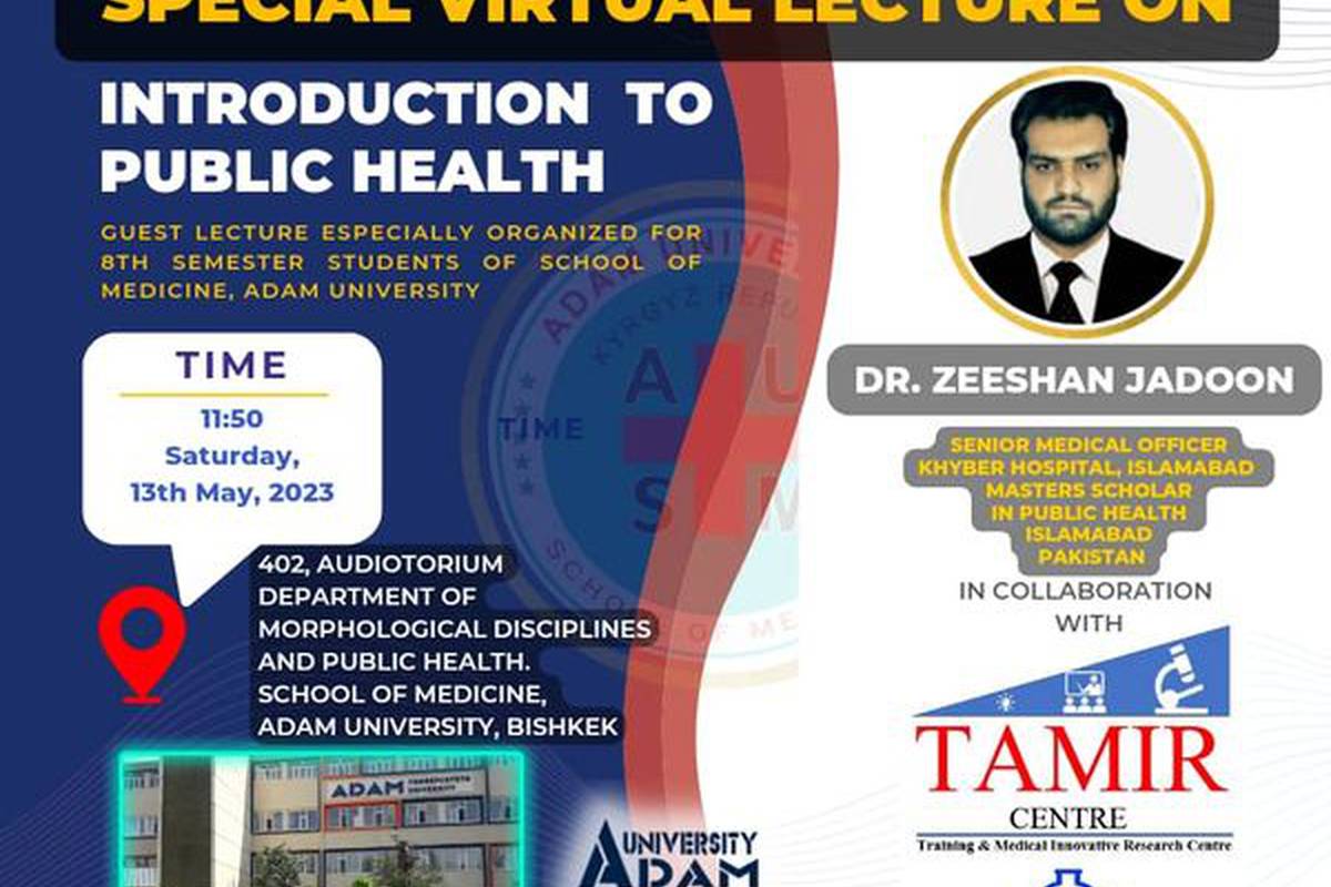 Department of Morphological Disciplines and Public Health at ADAM University School of Medicine  in collaboration with MIND LABS, Pakistan is hosting another Guest Lecture on the topic "Introduction to Public Health".